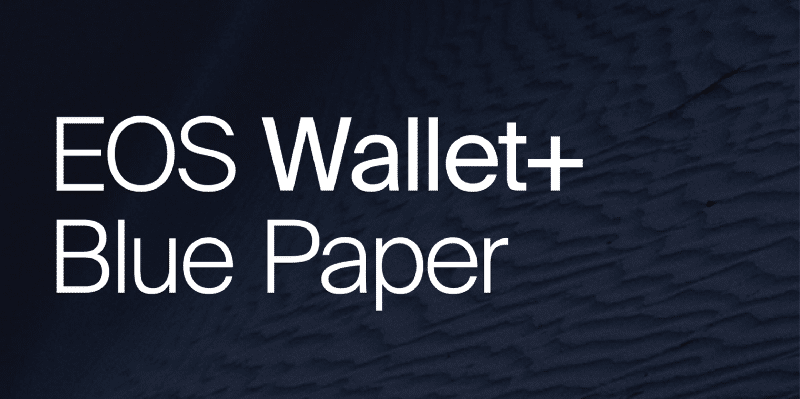 EOS Wallet+蓝皮书发布