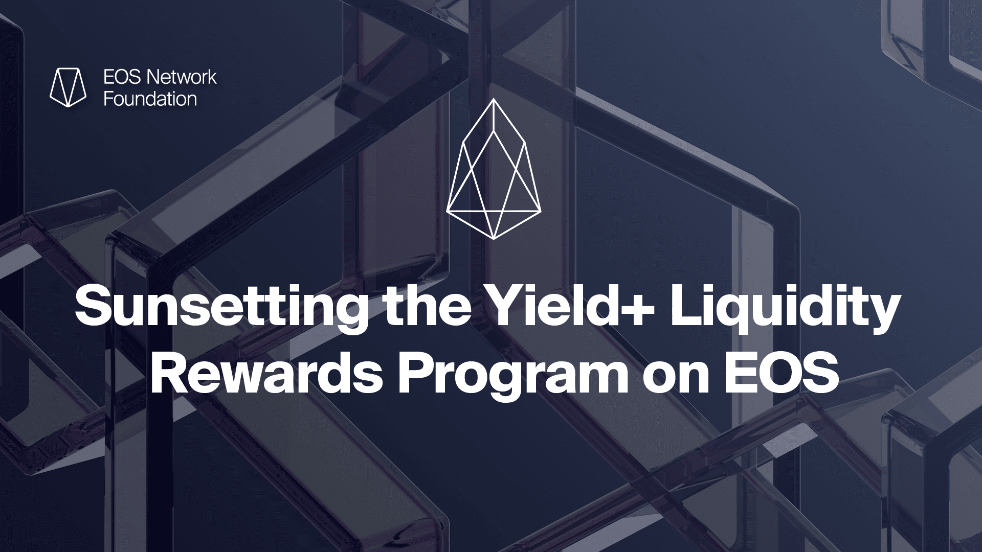 Sunsetting The Yield+ Liquidity Rewards Program on EOS