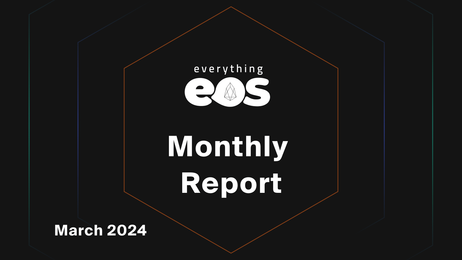 Everything EOS Monthly Report – March 2024