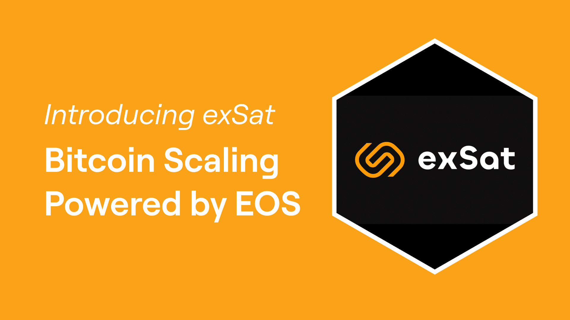 Introducing exSat: Bitcoin Scaling Powered by EOS